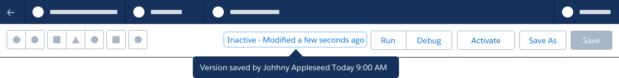 A wireframe showing a tooltip communicating additional details about status, the tooltip text says "Version saved by Johnny Appleseed Today 9:00 AM."